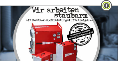 Wir arbeiten staubarm mit DustBox-Hochleistungsluftreinigern - Gewinner des Deutschen Gefahrstoffschutzpreises