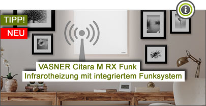 Neues Produkt: VASNER Citara M RX Funk Infrarotheizung mit integriertem Funksystem
